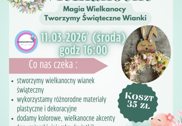 Warsztaty Wielkanocne – „Magia Wielkanocy”