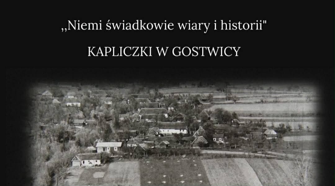„Niemi świadkowie wiary i historii” – kapliczki, które opowiadają historię Gostwicy