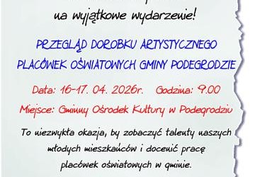 Przegląd Dorobku Artystycznego Placówek Oświatowych Gminy Podegrodzie