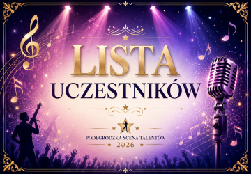 Podegrodzka Scena Talentów 2026 – Lista Uczestników